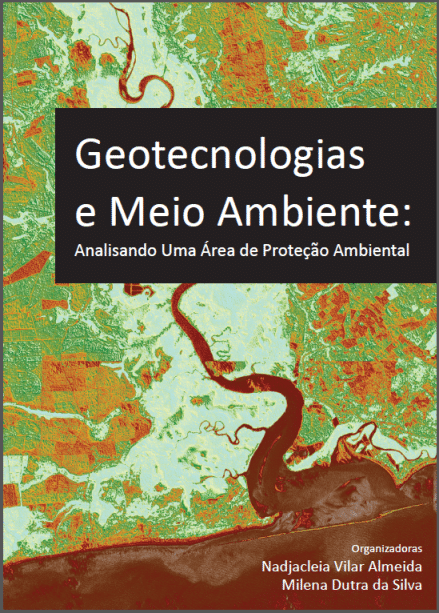 E-Book: Geotecnologias e Meio Ambiente: Analisando uma Área de Proteção Ambiental