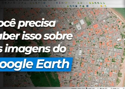 Você precisa saber sobre as imagens do Google Earth