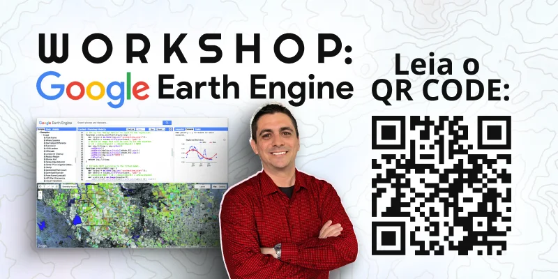 Como dar os Primeiros passos no Google Earth Engine (GEE)